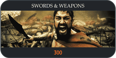 300 Inspired Swords & Weapons